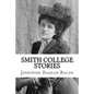Smith College Stories - Paperback