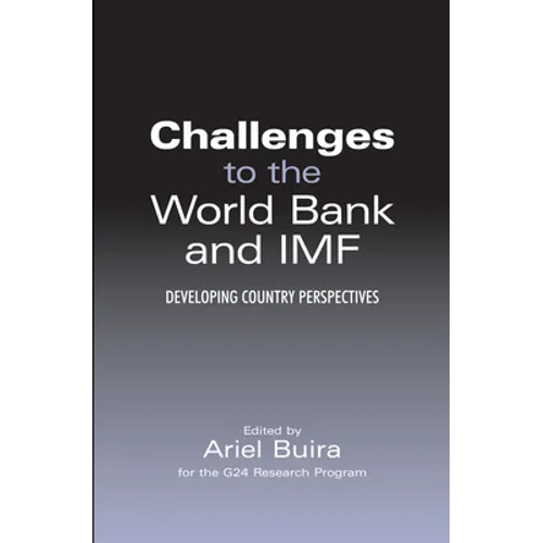 Challenges to the World Bank and IMF: Developing Country Perspectives - Paperback