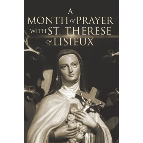 A Month of Prayer with St. Therese of Lisieux - Paperback