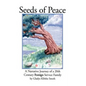 Seeds of Peace: A Narrative Journey of a 20th Century Foreign Service Family - Paperback