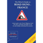 The Driver's Guide to French Road Signs - Paperback