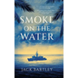Smoke on the Water - Hardcover