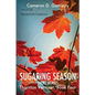 Sugaring Season: Stories from Thornton & Beyond - Paperback
