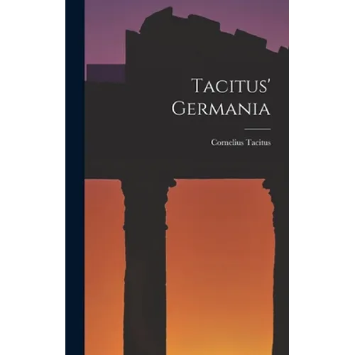 Tacitus' Germania - Hardcover