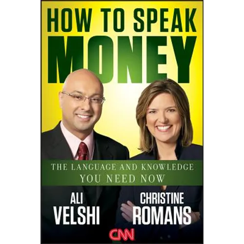 How to Speak Money: The Language and Knowledge You Need Now - Hardcover