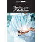 The Future of Medicine - Library Binding