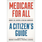 Medicare for All: A Citizen's Guide - Hardcover