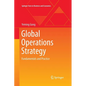 Global Operations Strategy: Fundamentals and Practice - Paperback