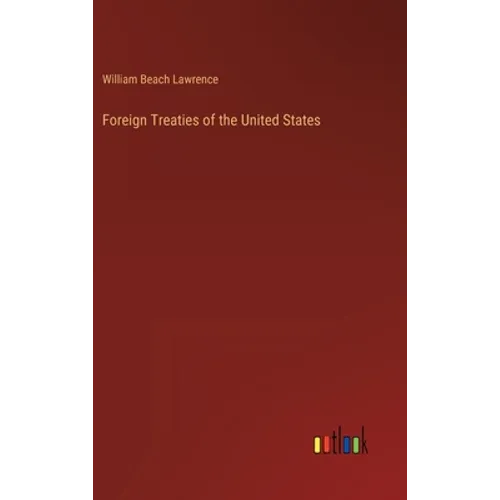 Foreign Treaties of the United States - Hardcover