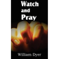 Watch and Pray - Paperback
