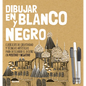 Dibujar En Blanco Y Negro - Paperback