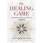 The Healing Game: Transforming Chronic Illness Using EFT - Paperback