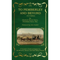 To Pemberley and Beyond: 1813 Edition - A Traveller's Guide to England by the Bennets, Darcys, and Their Many Friends - Hardcover