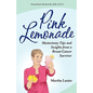 Pink Lemonade - Mastectomy Tips and Insights from a Breast Cancer Survivor - Paperback