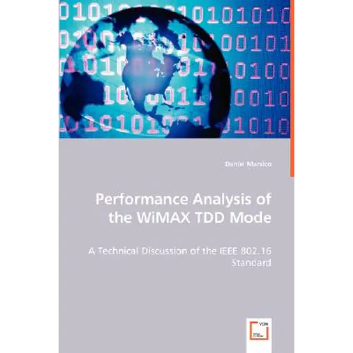Performance Analysis of the WiMAX TDD Mode - Paperback
