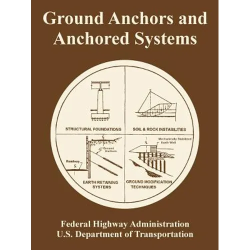 Ground Anchors and Anchored Systems - Paperback