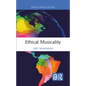 Ethical Musicality - Hardcover