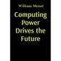 Computing Power Drives the Future - Paperback