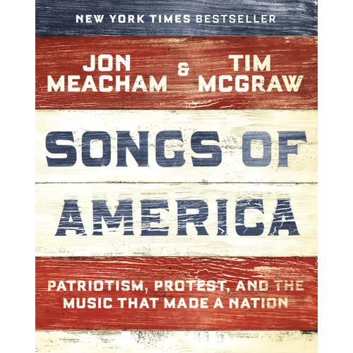 Songs of America: Patriotism, Protest, and the Music That Made a Nation - Hardcover