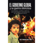 El gobierno global y su guerra silenciosa: Esoterismo, guerra climática, bioterrorismo e instauración de un gobierno único. - Hardcover