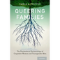 Queering Families: The Postmodern Partnerships of Cisgender Women and Transgender Men - Paperback