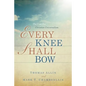 Every Knee Shall Bow - Paperback