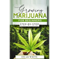 Growing Marijuana for Beginners: Step-by-Step in 10 STEPS - Paperback