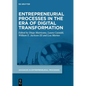 Entrepreneurial Processes in the Era of Digital Transformation - Hardcover