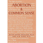Abortion & Common Sense - Hardcover