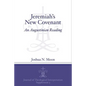 Jeremiah's New Covenant: An Augustinian Reading - Paperback