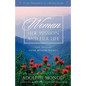 Woman: Her Mission and Her Life - Revised Edition - Paperback