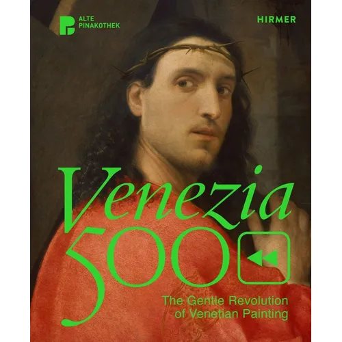 Venezia 500: The Gentle Revolution of Venetian Painting - Paperback