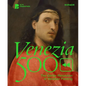 Venezia 500: The Gentle Revolution of Venetian Painting - Paperback