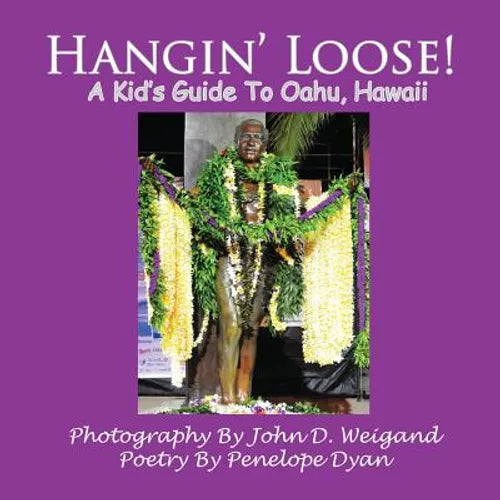 Hangin' Loose! A Kid's Guide To Oahu, Hawaii - Paperback