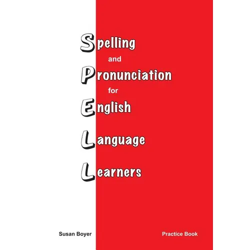 Spelling and Pronciation for English Language Learners - Paperback