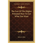 The Law Of The Higher Potential How To Get What You Want - Hardcover