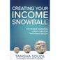 Creating Your Income Snowball: The Passive Investing Cheat Code for Mastering Wealth - Hardcover