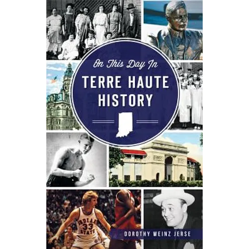 On This Day in Terre Haute History - Hardcover