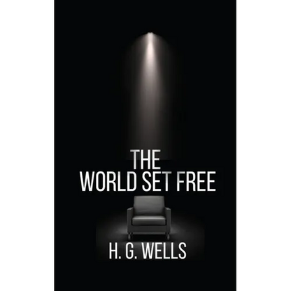 The World Set Free - Paperback
