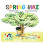 Spring Hike: This story helps children understand the change of seasons, the excitement of hiking, and the importance of what it me - Paperback