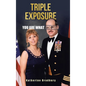 Triple Exposure: You Are What You Hide - Hardcover
