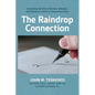 The Raindrop Connection: Connecting the Dots of Erosion, Sediment, and Pollutant Control at Construction Sites - Paperback