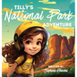 Tilly's National Park Adventure - Hardcover