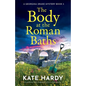 The Body at the Roman Baths: A gripping and charming cozy crime novel - Paperback