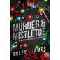 Murder & Mistletoe: A Necessary Evils Anthology - Hardcover