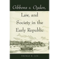Gibbons v. Ogden, Law, and Society in the Early Republic - Paperback