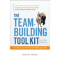 The Team-Building Tool Kit: Tips and Tactics for Effective Workplace Teams - Paperback