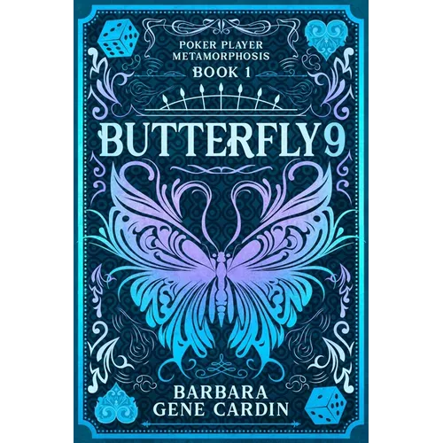 Butterfly9: Poker Player Metamorphosis Book 1 - Paperback