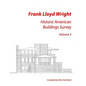 Frank Lloyd Wright: Historic American Buildings Survey, Volume 3 - Paperback