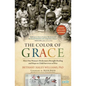The Color of Grace: How One Woman's Brokenness Brought Healing and Hope to Child Survivors of War - Paperback